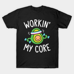 Workin My Core T-Shirt